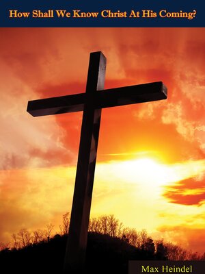 cover image of How Shall We Know Christ At His Coming?